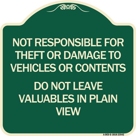 Signmission Not Responsible for Theft or Damage to Vehicle Do Not Leave Valuables in Plain View, G-1818-23542 A-DES-G-1818-23542